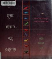 The space between our footsteps by Naomi Shihab Nye