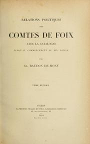 Relations politiques des comtes de Foix avec la Catalogne jusqu'au commencement du XIVe siècle by Charles Baudon de Mony