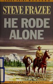Cover of: He rode alone by Steve Frazee