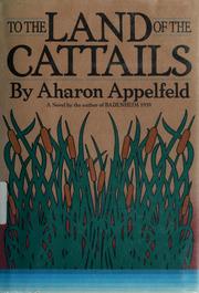 Cover of: To the land of the cattails by Aharon Appelfeld