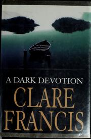 Cover of: A dark devotion by Clare Francis