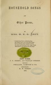 Cover of: Household songs, and other poems by Arey, Harriet Ellen (Grannis) Mrs., b 1819