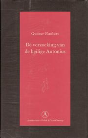 Cover of: De verzoeking van de heilige Antonius by Gustave Flaubert ; vert. en van een naw. voorz. door Hans van Pinxteren