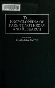 Cover of: The encyclopedia of parenting theory and research by Charles A. Smith