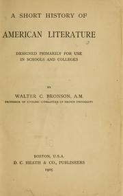 Cover of: A short history of American literature designed primarily for use in schools and colleges by Walter Cochrane Bronson