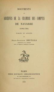 Cover of: Documents des archives de la Chambre des comptes de Navarre (1196-1384) by Jean Auguste Brutails