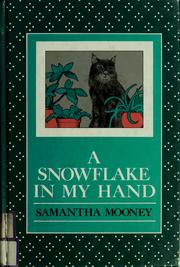 Cover of: A snowflake in my hand by Samantha Mooney