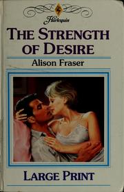 Cover of: Strength of Desire by Alison Fraser