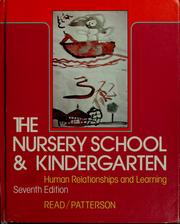 Cover of: The nursery school and kindergarten by Katherine H. Read