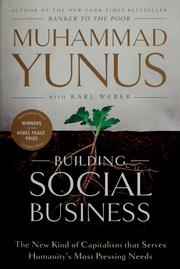 Cover of: Building social business by Muhammad Yunus