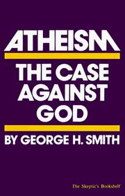 Cover of: Atheism by George H. Smith