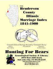 Early Henderson County Illinois Marriage Records 1841-1900 by Nicholas Russell Murray