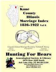 Cover of: Kane Co IL Marriages v6 1836-1922 | 