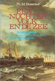 Cover of: Een nuchter volk en de zee: beeldverhaal van de Nederlandse zeegeschiedenis