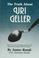 Cover of: The truth about Uri Geller