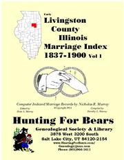 Cover of: Early Livingston County Illinois Marriage Records Vol 1 1837-1900