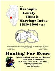 Early Macoupin County Illinois Marriage Records Vol 4 1829-1900 by Nicholas Russell Murray