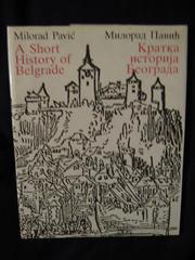 Cover of: Kratka istorija Beograda by Milorad Pavic