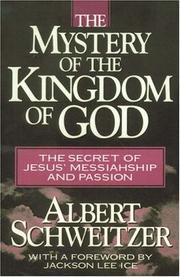Cover of: The Mystery of the Kingdom of God by Albert Schweitzer
