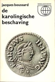 Cover of: De Karolingische beschaving by Jacques Boussard ; [vert.: F.C. Kuipers]