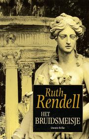 Cover of: Het bruidsmeisje by Ruth Rendell