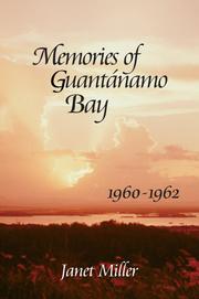 Memories of Guantanamo Bay, 1960-1962 by Janet Pauline Miller