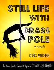 Still Life With Brass Pole by Craig Machen