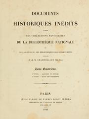 Cover of: Documents historiques inédits: tirés des collections manuscrites de la Bibliothèque royale et ...