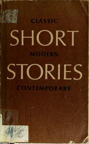 Cover of: Short stories: classic, modern, contemporary