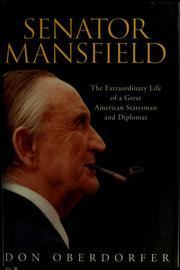Cover of: Senator Mansfield: the extraordinary life of a great statesman and diplomat