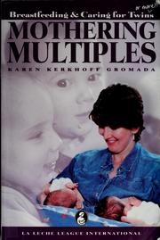 Cover of: Mothering multiples by Karen Kerkhoff Gromada