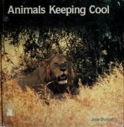 Cover of: Animals keeping cool by Burton, Jane., Jane Burton