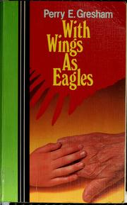 Cover of: With wings as eagles by Perry Epler Gresham