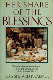 Cover of: Her share of the blessings: women's religions among pagans, Jews, and Christians in the Greco-Roman world