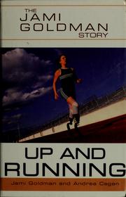 Cover of: Up and running by Jami Goldman, Jami Goldman