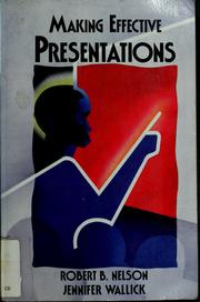 Cover of: Making effective presentations by Robert B. Nelson