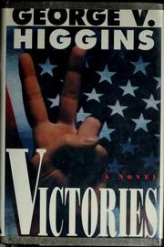 Cover of: Victories by George V. Higgins