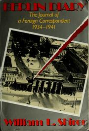 Cover of: Berlin diary: the journal of a foreign correspondent, 1934-1941