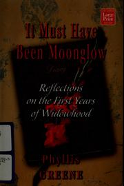 Cover of: It must have been moonglow: reflections on the first years of widowhood