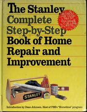 Cover of: The Stanley complete step-by-step book of home repair and improvement