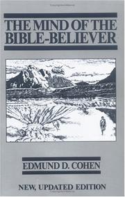 The mind of the Bible-Believer by Edmund D. Cohen