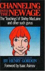 Cover of: Channeling into the new age: the "teachings" of Shirley MacLaine and other such gurus : an unauthorized account