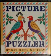 Cover of: Picture puzzler by Kathleen Westray