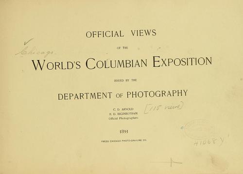 Official views of the World's Columbian Exposition by World's Columbian Exposition (1893 Chicago, Ill.)