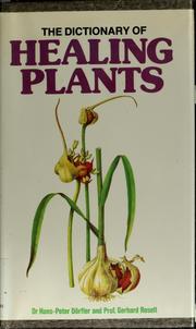 Cover of: The dictionary of healing plants