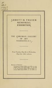 Cover of: Abbott H. Thayer memorial exhibition: The Corcoran Gallery of Art, Washington, D.C., from Tuesday, May 9th, to Wednesday, May 31st, 1922, inclusive