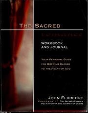 Cover of: The sacred romance: workbook and journal : your personal guide to drawing closer to the heart of God