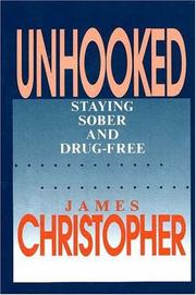 Cover of: Unhooked: Staying Sober and Drug-Free
