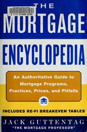 Cover of: The mortgage encyclopedia by Jack M. Guttentag