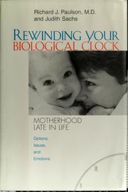 Cover of: Rewinding your biological clock by Richard J. Paulson